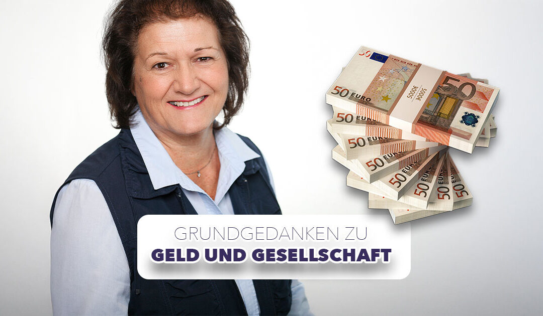 Grundgedanken zu Geld und Gesellschaft